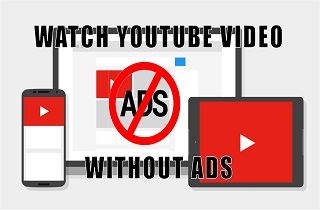 Watch youtube videos online without ads